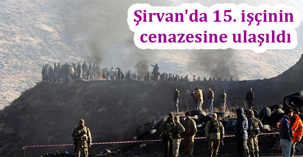 Şirvan’da 15. işçinin cenazesine ulaşıldı