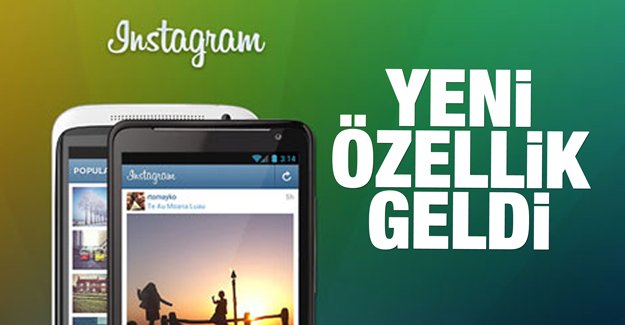 Instagram’a 2 yeni özellik daha geldi