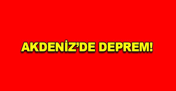 Kaş’ta 4.1, Akdeniz’de 3.9 büyüklüğünde deprem gerçekleşti