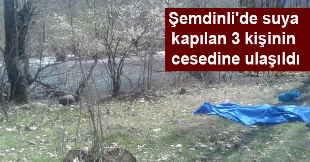 Şemdinli’de suya kapılan 3 kişinin cesedine ulaşıldı