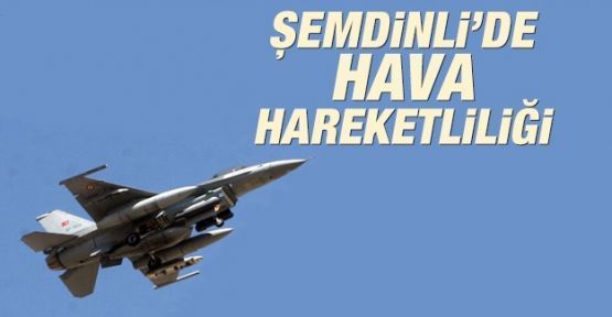 Şemdinli’de uçak hareketliliği