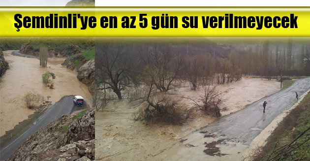 Şemdinli’ye en az 5 gün su verilmeyecek