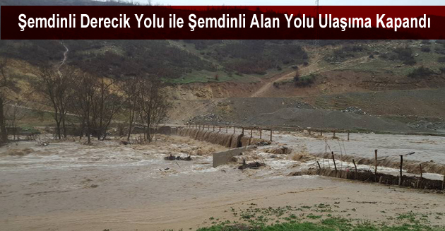 Şemdinli Derecik Yolu ile Şemdinli Alan Yolu Ulaşıma Kapandı