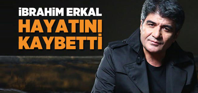 Sanatçı İbrahim Erkal hayatını kaybetti