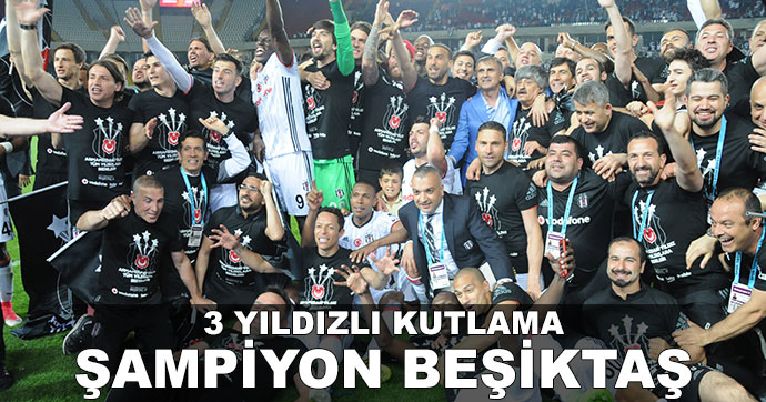 Spor Toto Süper Ligde Şampiyon Beşiktaş!