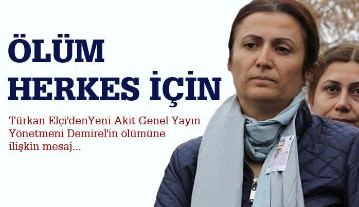 Türkan Elçi’den Kadir Demirel taziyesi: Ölüm herkes için