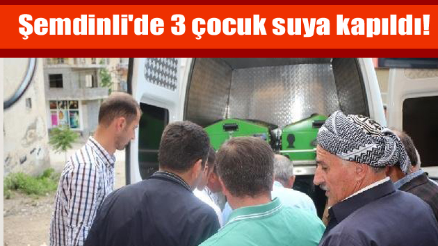 Şemdinli’de 3 çocuk suya kapıldı!