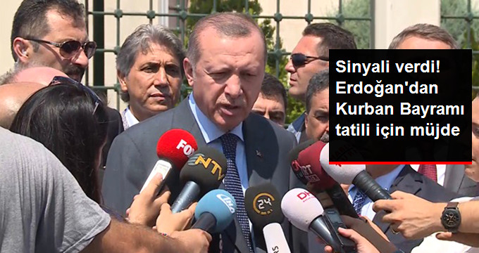 Erdoğan’dan tatilin uzatılmasına yeşil ışık