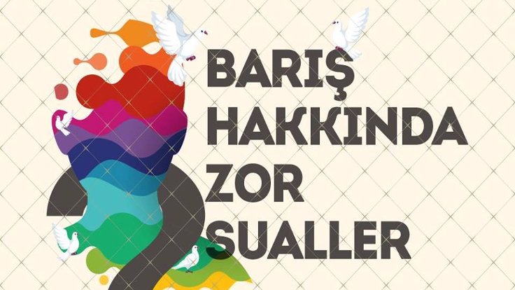 ‘Barış hakkında zor sualler’