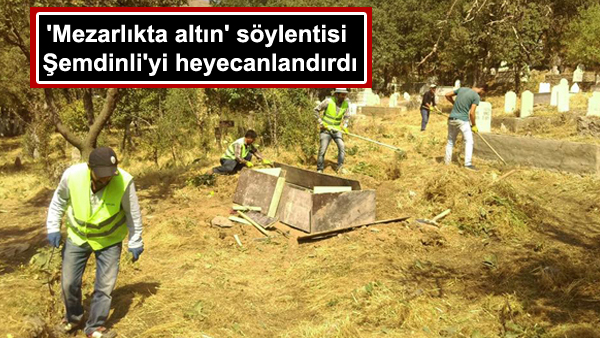 ‘Mezarlıkta altın’ söylentisi Şemdinli’yi heyecanlandırdı