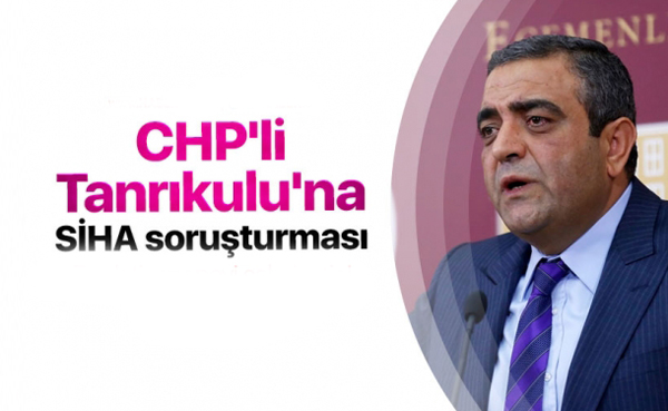 CHP Milletvekili Sezgin Tanrıkulu’na soruşturma