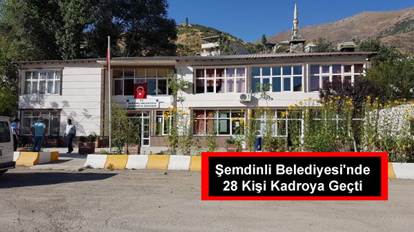 Şemdinli Belediyesi’nde 28 Kişi Kadroya Geçti