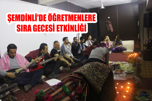 Şemdinli’de Öğretmenlere “Sıra Gecesi” Etkinliği