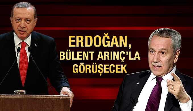 Erdoğan Arınç ile görüşecek!