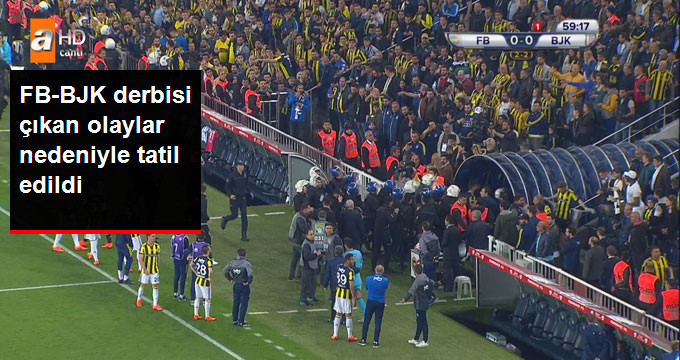 Fenerbahçe-Beşiktaş maçı tatil edildi