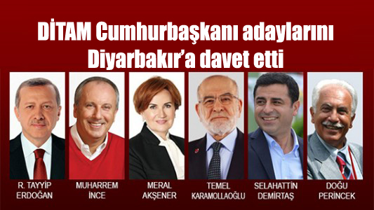 DİTAM Cumhurbaşkanı adaylarını Diyarbakır’a davet etti