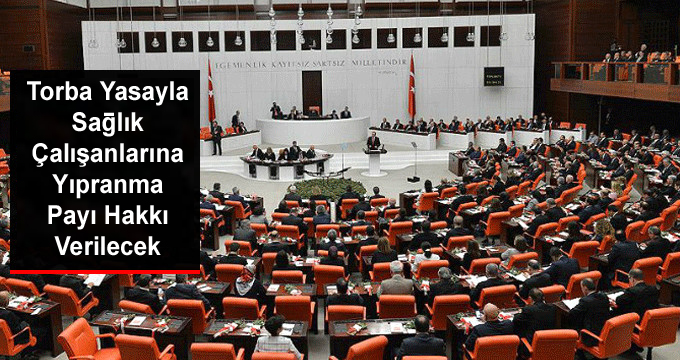 Torba Yasayla Sağlık Çalışanlarına Yıpranma Payı Hakkı Verilecek