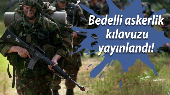 Bedelli askerlikte başvuru kılavuzu yayınlandı