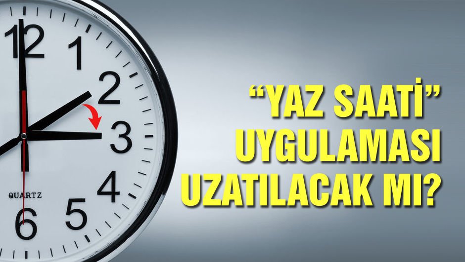 Yaz saati uzatılacak mı?