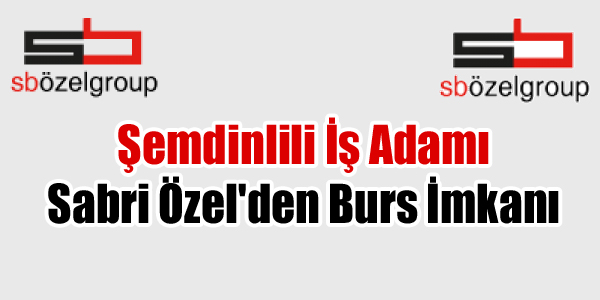 Şemdinlili İş Adamı Sabri Özel’den Burs İmkanı