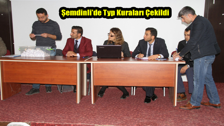 Şemdinli’de Typ Kuraları Çekildi