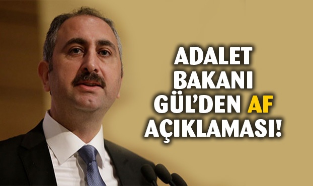 Adalet Bakanı: Af çıkmayacak