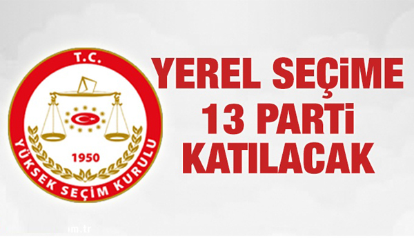 YSK açıkladı yerel seçimlere 13 parti katılabilecek