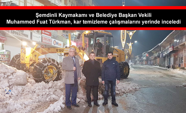 Kaymakam Türkman, kar temizleme çalışmalarına katıldı