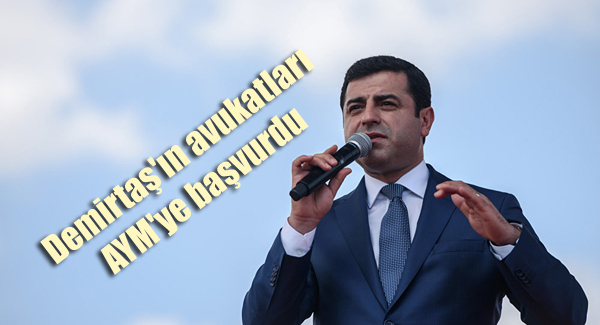 Demirtaş’ın avukatları AYM’ye başvurdu