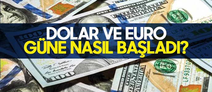 Dolar ve euro güne nasıl başladı?