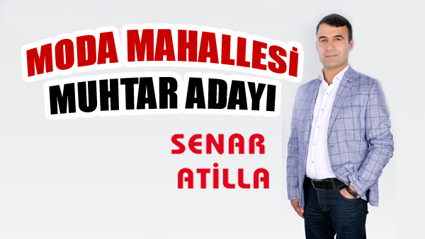 Moda Mahallesi Muhtar Adayı Senar Atilla