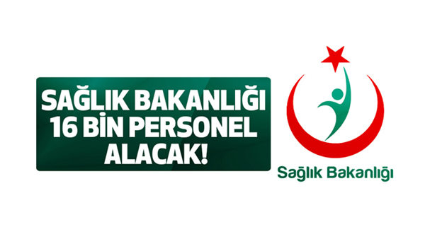 Sağlık Bakanlığı 16 bin personel alacak