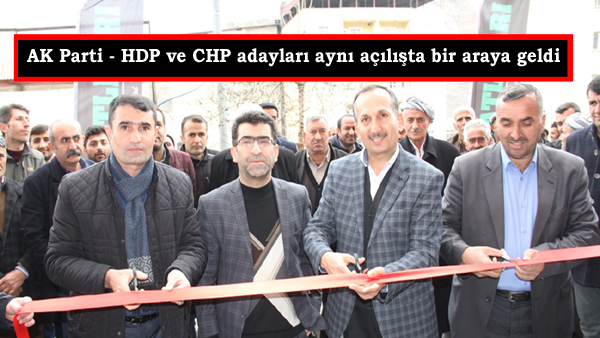 AK Parti – HDP ve CHP adayları aynı açılışta bir araya geldi