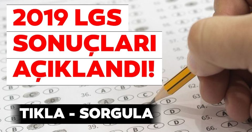 LGS sonuçları açıklandı