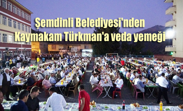 Şemdinli Belediyesi’nden Kaymakam Türkman’a veda yemeği