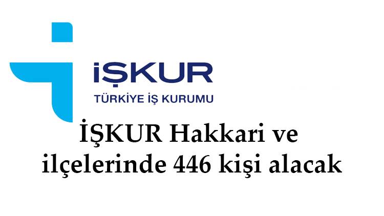 İŞKUR Şemdinli’de 50 kişiyi işe alacak