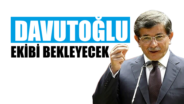 Ahmet Davutoğlu ekibi bekleyecek