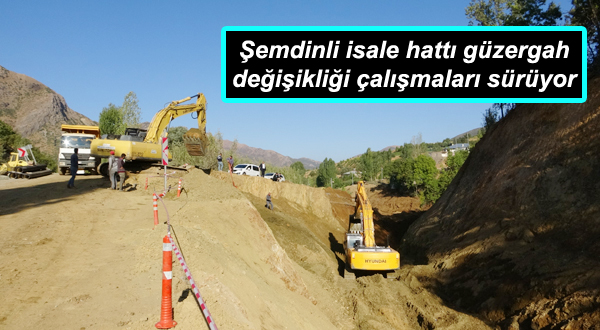 Şemdinli isale hattı güzergah değişikliği çalışmaları sürüyor