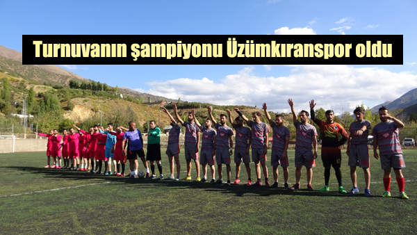 Turnuvanın şampiyonu Üzümkıranspor oldu