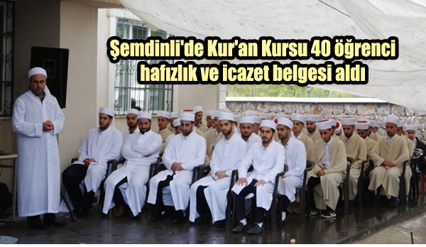 Şemdinli’de Kur’an Kursu 40 öğrenci hafızlık ve icazet belgesi aldı