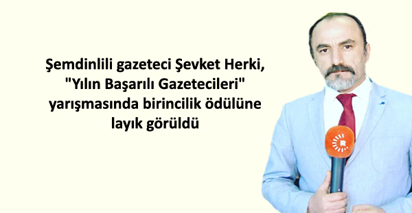 Şemdinlili gazeteci Şevket Herki’ye ödül