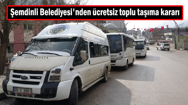 Şemdinli Belediyesi’nden ücretsiz toplu taşıma kararı