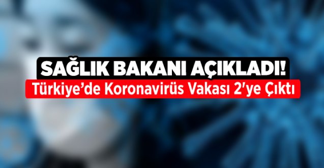 Türkiye’de ikinci korona virüsü vakası