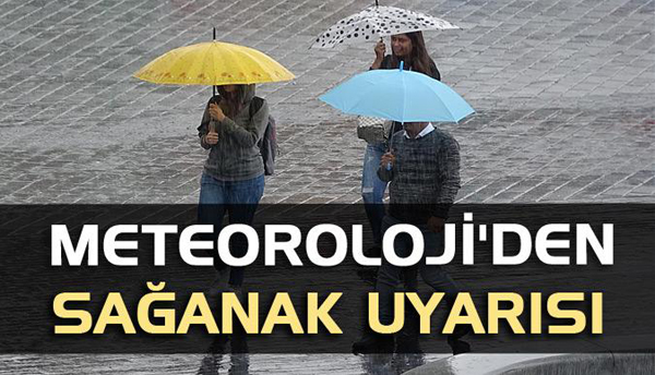 Meteorolojiden sağanak uyarısı