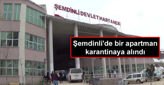 Şemdinli’de bir apartman karantinaya alındı