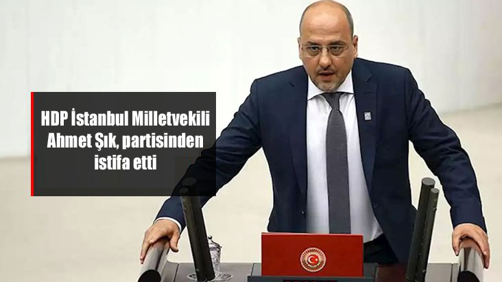 Ahmet Şık HDP’den istifa etti