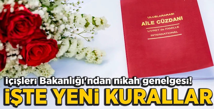 İçişleri Bakanlığı’ndan 81 il valiliğine, ‘nikah merasimi’ genelgesi