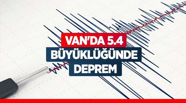 Van’da 5.4 büyüklüğünde deprem