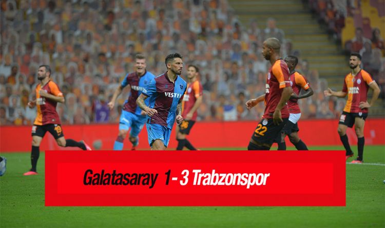 Galatasaray – Trabzonspor: 1-3