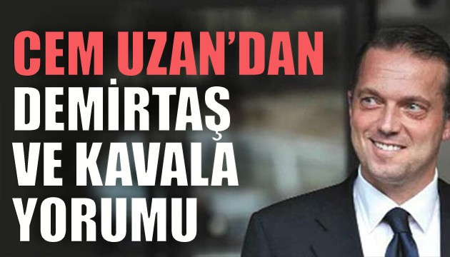 Cem Uzan: Kavala niye tutuklu, Demirtaş niye hapiste?